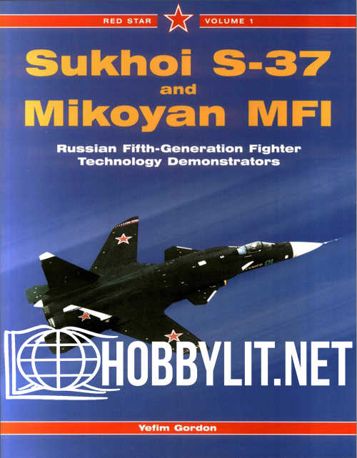 Red Star 01 - Sukhoi S-37 & Mikoyan MiG MFI
