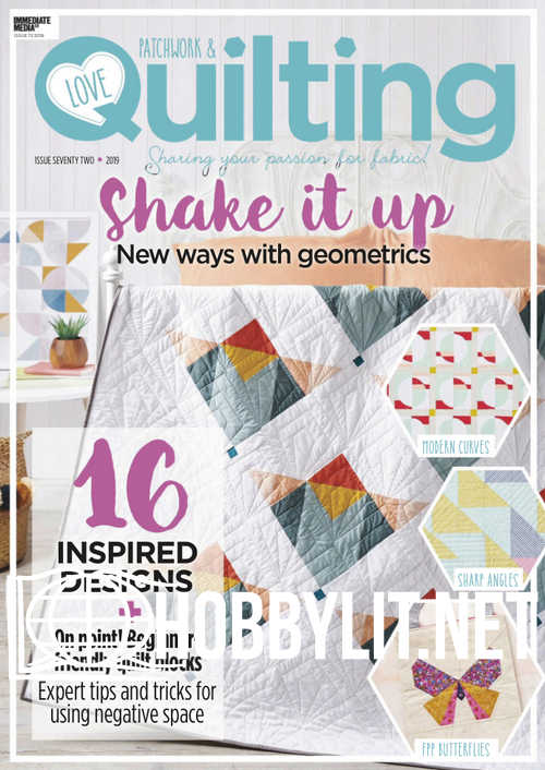 Love Patchwork & Quilting Issue 72