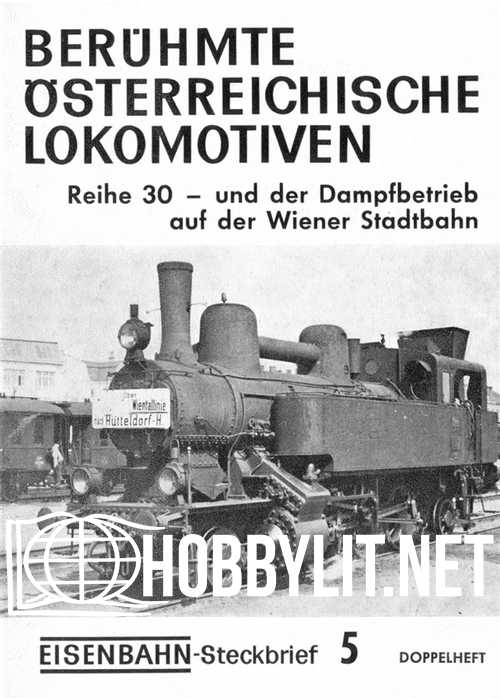 Eisenbahn Steckbrief 5 - Beruhmte Osterreichische Lokomotiven Reihe 30