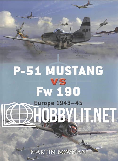 P-51 MUSTANG vs Fw 190. Europe 1943-45