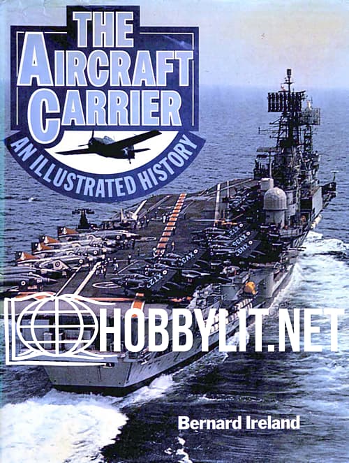 The Aircraft Carrier.An Illustrated History