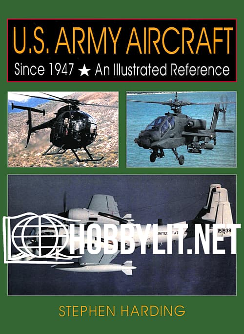 U.S.Army Aircraft Since 1947.An Illustrated Referfnce