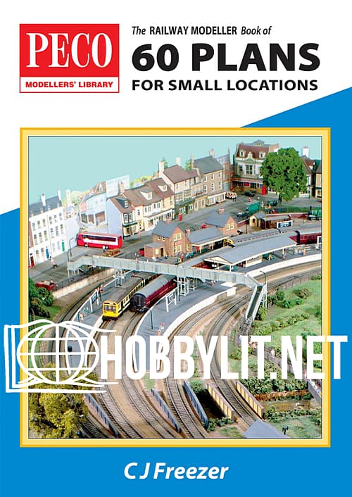 Peco Modellers' Library - 60 Plans For Small Locations