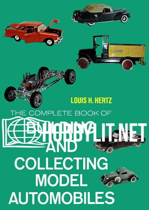 The Complete Book of Building and Collecting Models Automobiles