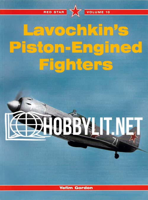 Red Star - Lavochkin's Piston-Engined Fighters