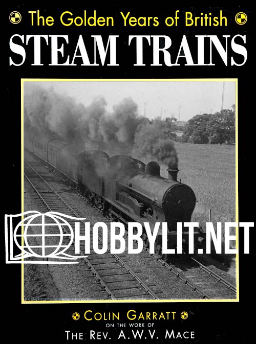 The Golden Years of British Steam Trains