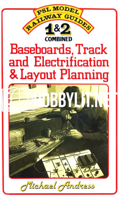 Baseboards, Track and Electrification & Layout Planning