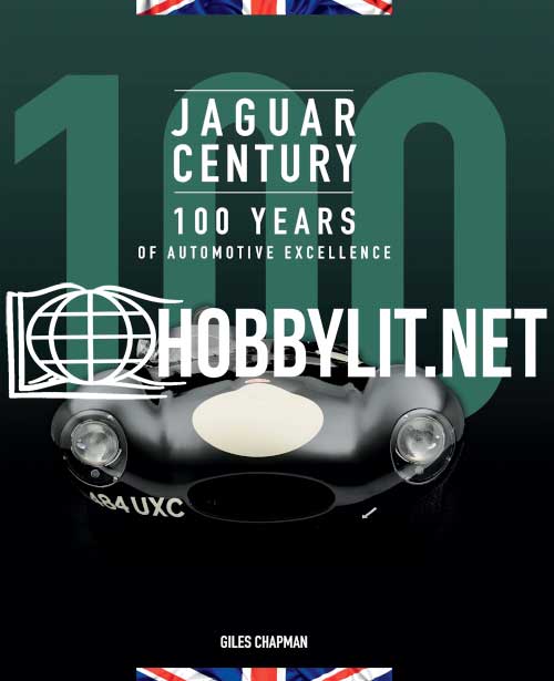 Jaguar Century 100 Years Of Automotive Excellence
