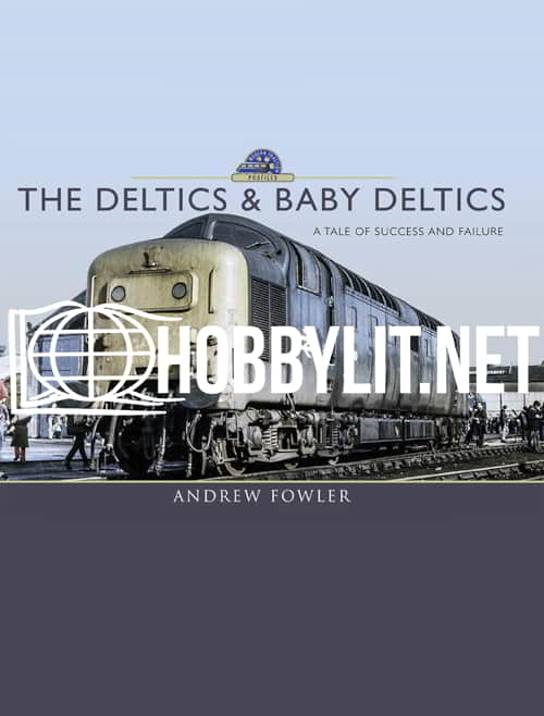 Modern Traction Profiles: The Deltics and Baby Deltics