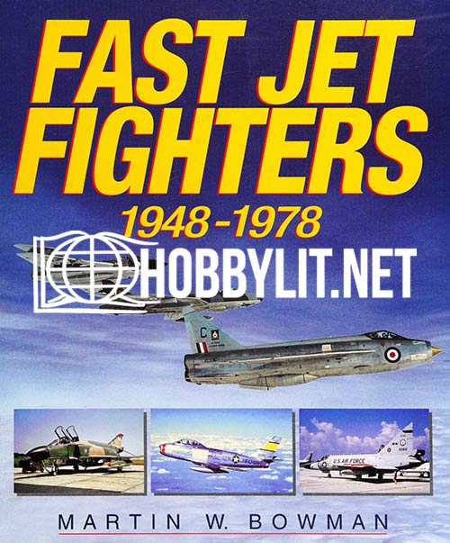 Fast Jet Fighters 1948-1978