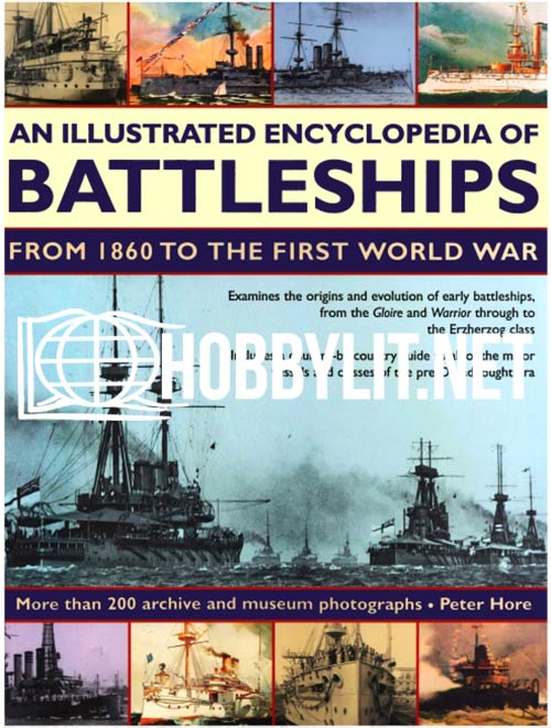 An Illustrated Encyclopedia of Battleships from 1860 to the First World War