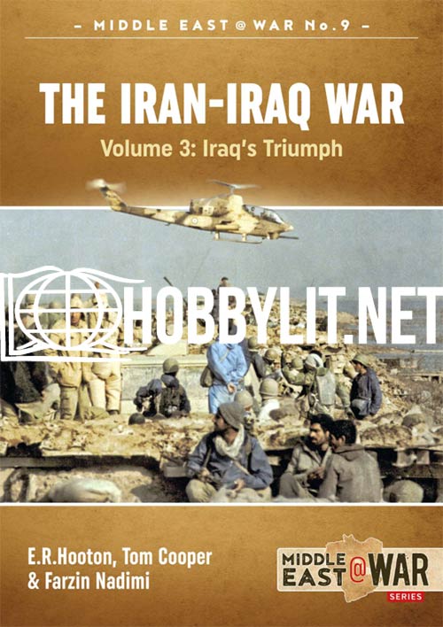 Middle East at War - The Iran-Iraq War Volume 3: Iraq’s Triumph