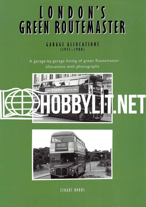 London's Green Routemaster Garage Allocations 1957-1980