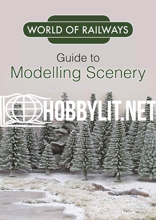 World of Railways - Guide to Modelling Scenery