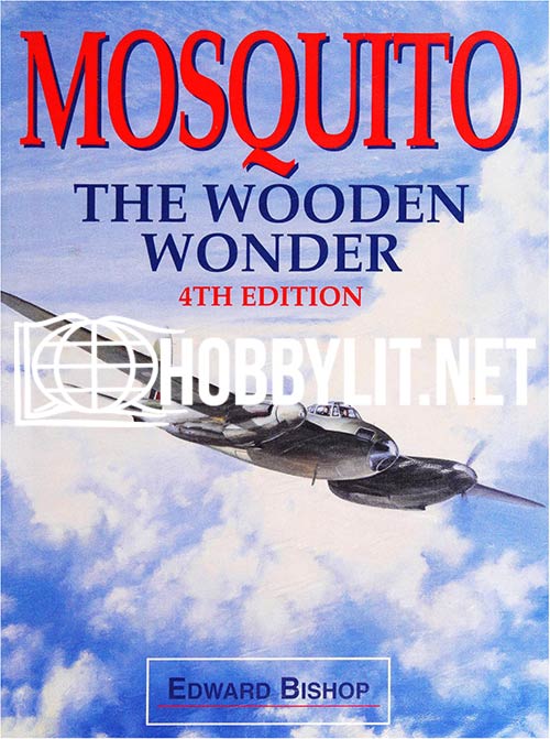 Mosquito. The Wooden Wonder by Edward Bishop 4th edition