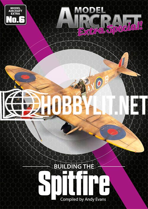 Model Aircraft Extra -  Building the Spitfire