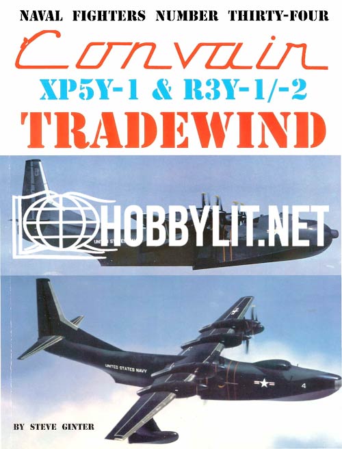 Naval Fighters - Convair XP5Y-1 & R3Y-1/-2 Tradewind
