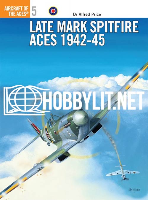 Late Marque Spitfire Aces 1942-1945