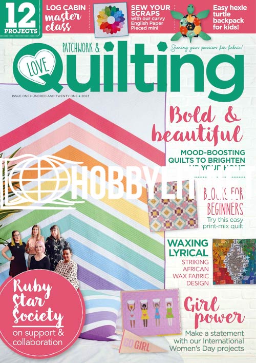 Love Patchwork & Quilting - Issue 121 2023