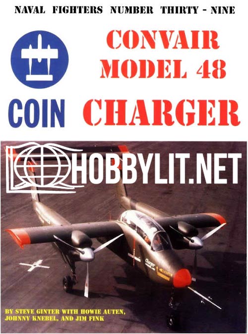 Convair Model 48 Charger. Naval Fighters Series Number 39