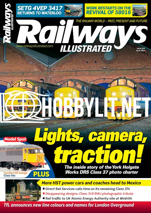 Railways Illustrated Magazine Issue 254 April 2024