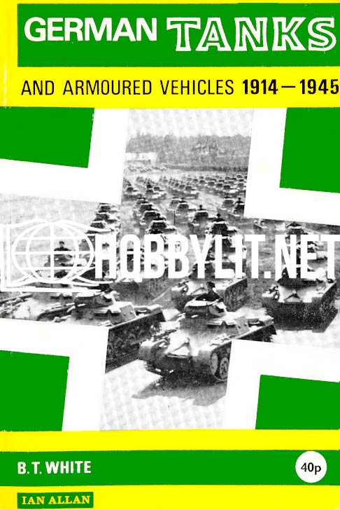 German Tanks and Armoured Vehicles 1914-1945